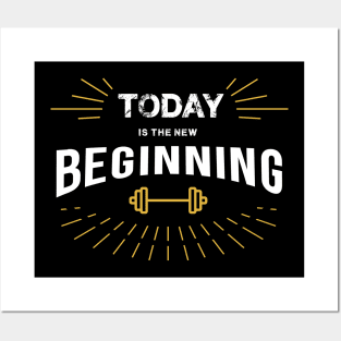 Today is the New Beginning Posters and Art